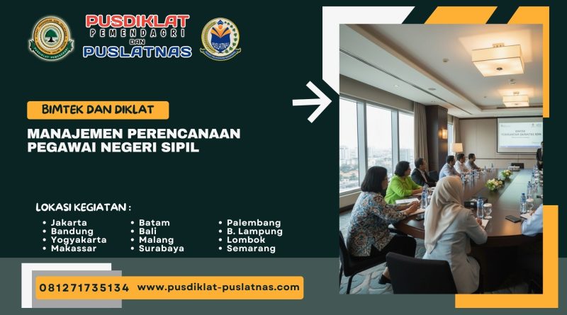 Bimtek & Diklat Manajemen Perencanaan Pegawai Negeri Sipil