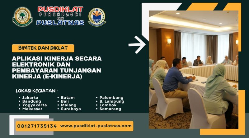Bimtek & Diklat Aplikasi Kinerja Secara Elektronik Dan Pembayaran Tunjangan Kinerja (E-Kinerja)