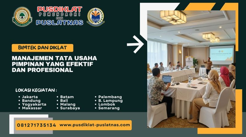 Bimtek & Diklat Manajemen Tata Usaha Pimpinan yang Efektif dan Profesional