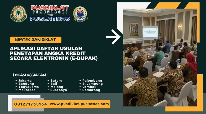 Bimtek & Diklat Aplikasi Daftar Usulan Penetapan Angka Kredit Secara Elektronik (E-Dupak)