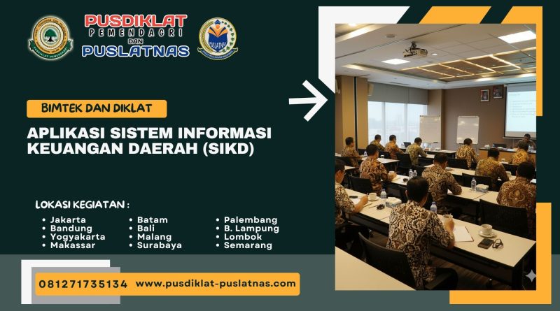 Bimtek & Diklat Aplikasi Sistem Informasi Keuangan Daerah (SIKD)