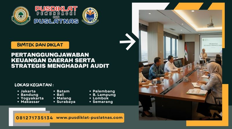 Bimtek & Diklat Pertanggungjawaban Keuangan Daerah serta Strategis Menghadapi Audit