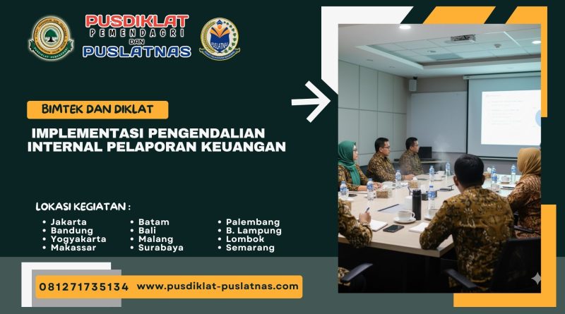Bimtek & Diklat Implementasi Pengendalian Internal Pelaporan Keuangan (PIPK)