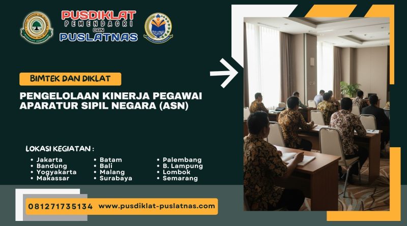 Bimtek & Diklat Pengelolaan Kinerja Pegawai Aparatur Sipil Negara (ASN)