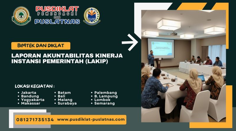 Bimtek & Diklat Laporan Akuntabilitas Kinerja Instansi Pemerintah (LAKIP)
