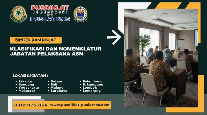 Bimtek & Diklat Klasifikasi dan Nomenklatur Jabatan Pelaksana ASN