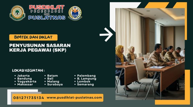 Bimtek & Diklat Penyusunan Sasaran Kerja Pegawai (SKP)