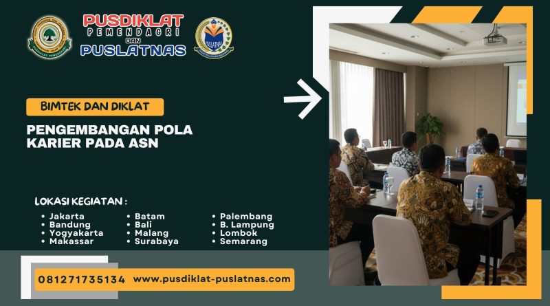 Bimtek & Diklat Pengembangan Pola Karier Pada ASN