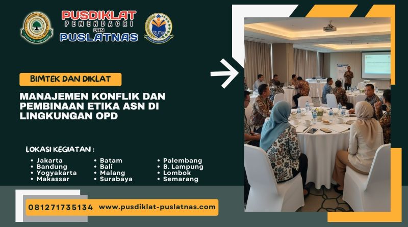 Bimtek & Diklat Manajemen Konflik dan Pembinaan Etika ASN di Lingkungan OPD