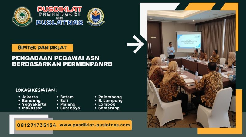 Bimtek & Diklat Pengadaan Pegawai ASN Berdasarkan PERMENPANRB