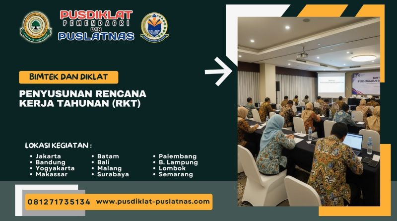 Bimtek & Diklat Penyusunan Rencana Kerja Tahunan (RKT)