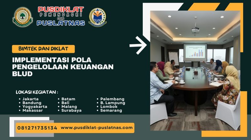 Bimtek & Diklat Implementasi Pola Pengelolaan Keuangan BLUD
