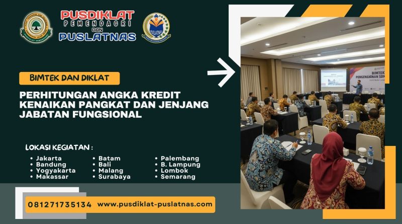 Bimtek & Diklat Perhitungan Angka Kredit Kenaikan Pangkat Dan Jenjang Jabatan Fungsional