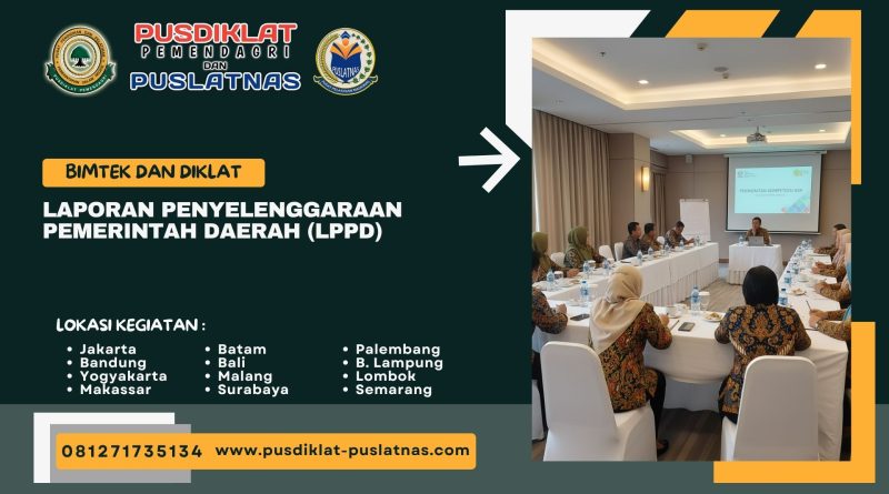 Bimtek & Diklat Laporan Penyelenggaraan Pemerintah Daerah (LPPD)