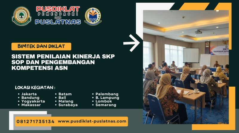 Bimtek & Diklat Sistem Penilaian Kinerja SKP SOP dan Pengembangan Kompetensi ASN