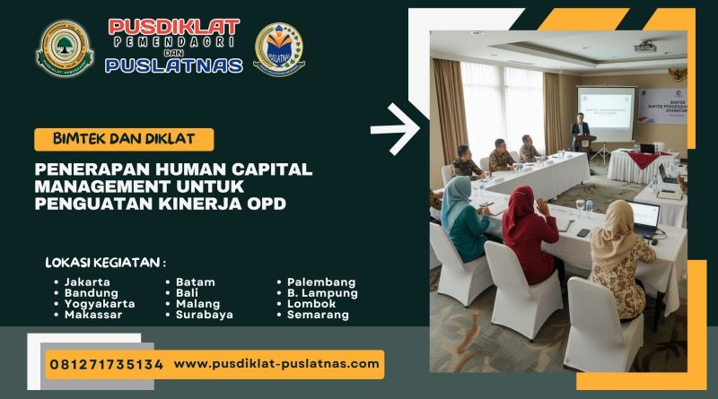 Bimtek & Diklat Penerapan Human Capital Management untuk Penguatan Kinerja OPD