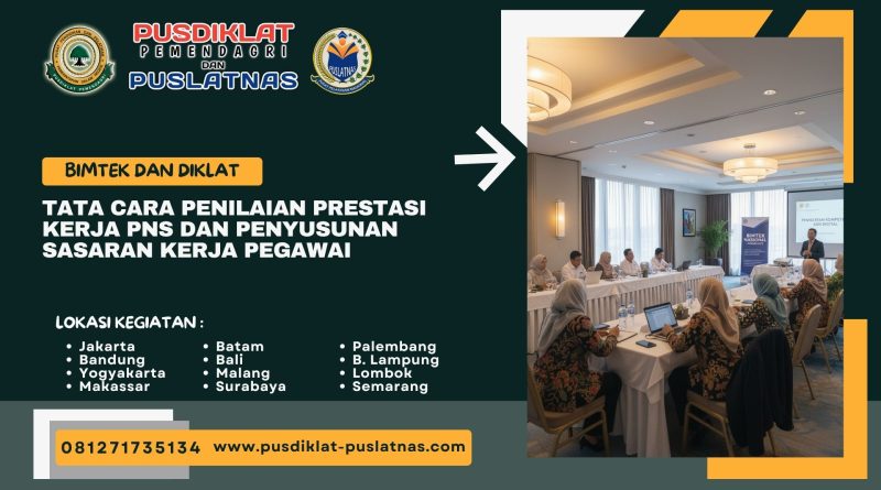 Bimtek & Diklat Tata Cara Penilaian Prestasi Kerja PNS dan Penyusunan Sasaran Kerja Pegawai