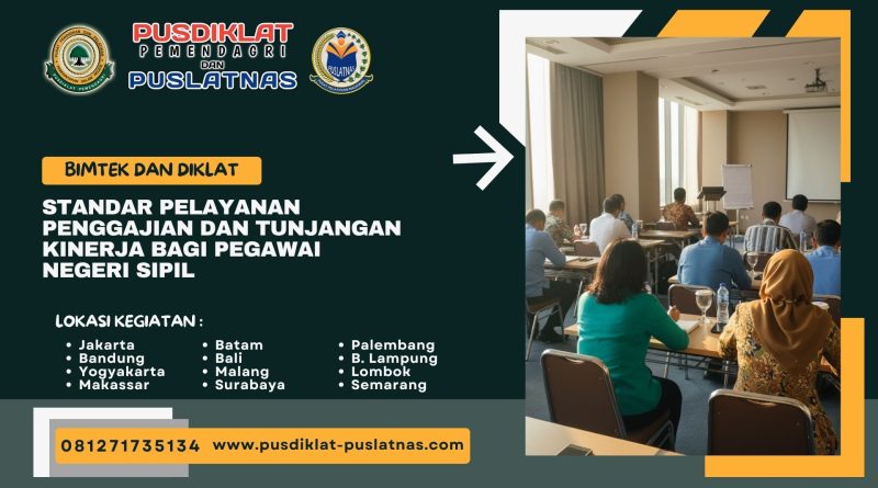 Bimtek & Diklat Standar Pelayanan Penggajian dan Tunjangan Kinerja bagi Pegawai Negeri Sipil strategis