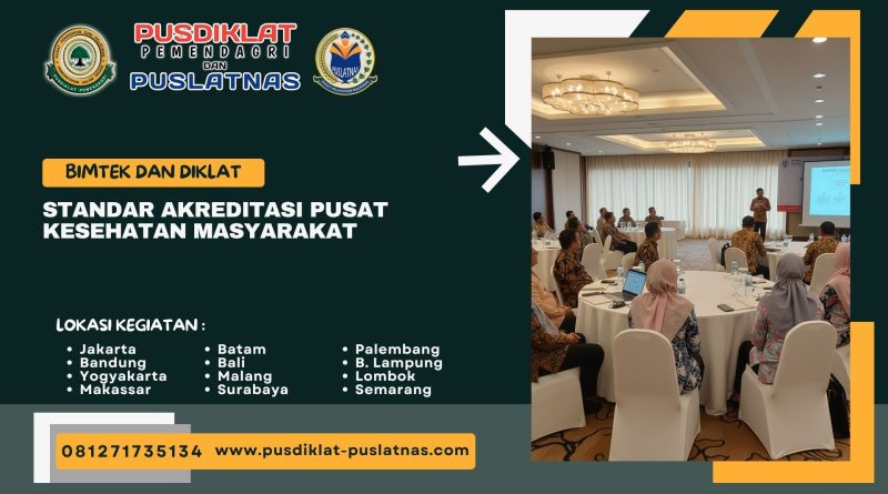 Bimtek & Diklat Standar Akreditasi Pusat Kesehatan Masyarakat