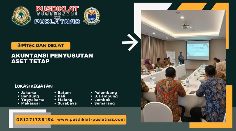 Bimtek & Diklat Akuntansi Penyusutan Aset Tetap
