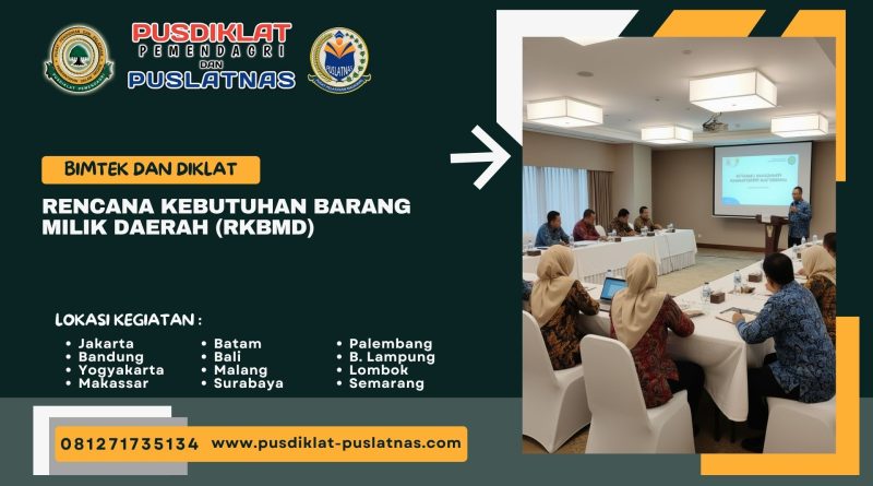 Bimtek & Diklat Rencana Kebutuhan Barang Milik Daerah (RKBMD)