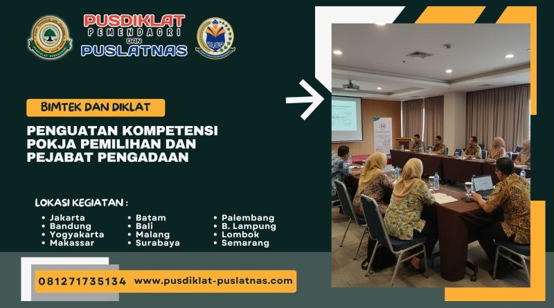 Bimtek & Diklat Penguatan kompetensi Pokja Pemilihan dan Pejabat Pengadaan