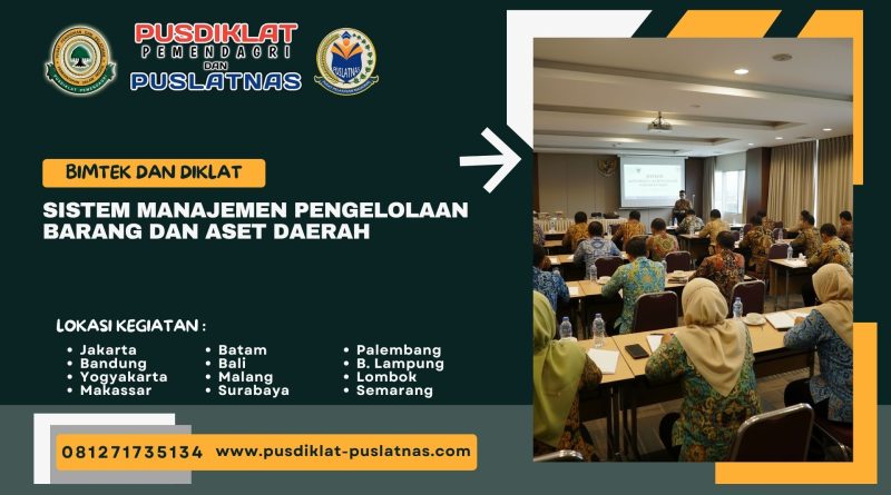 Bimtek & Diklat Sistem Manajemen Pengelolaan Barang dan Aset Daerah