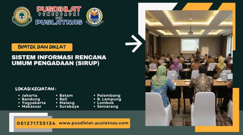 Bimtek & Diklat Sistem Informasi Rencana Umum Pengadaan (SIRUP)