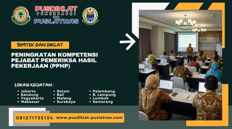 Bimtek & Diklat Peningkatan Kompetensi Pejabat Pemeriksa Hasil Pekerjaan (PPHP)