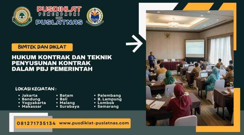 Bimtek & Diklat Hukum Kontrak dan Teknik Penyusunan Kontrak Dalam PBJ Pemerintah