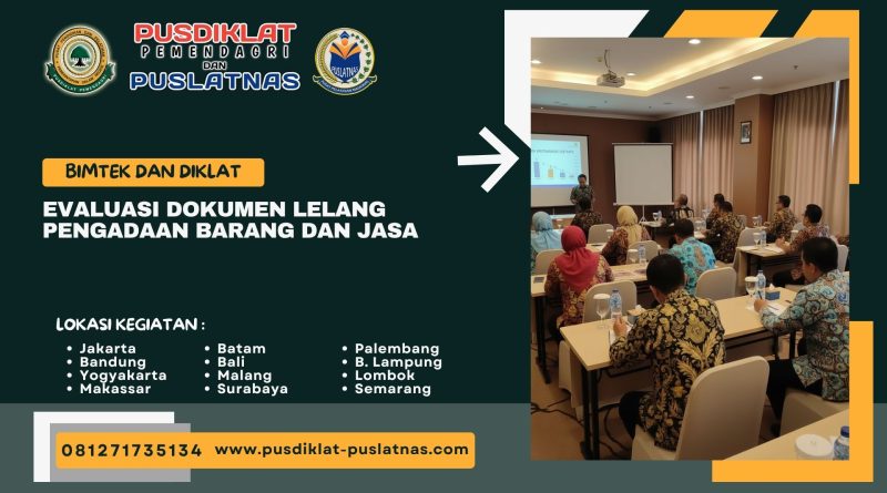 Bimtek & Diklat Evaluasi Dokumen Lelang Pengadaan Barang Dan Jasa