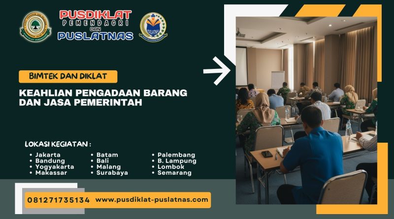 Bimtek & Diklat Keahlian Pengadaan Barang dan Jasa Pemerintah