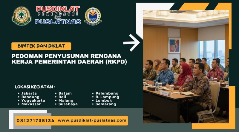 Bimtek & Diklat Pedoman Penyusunan Rencana Kerja Pemerintah Daerah (RKPD)