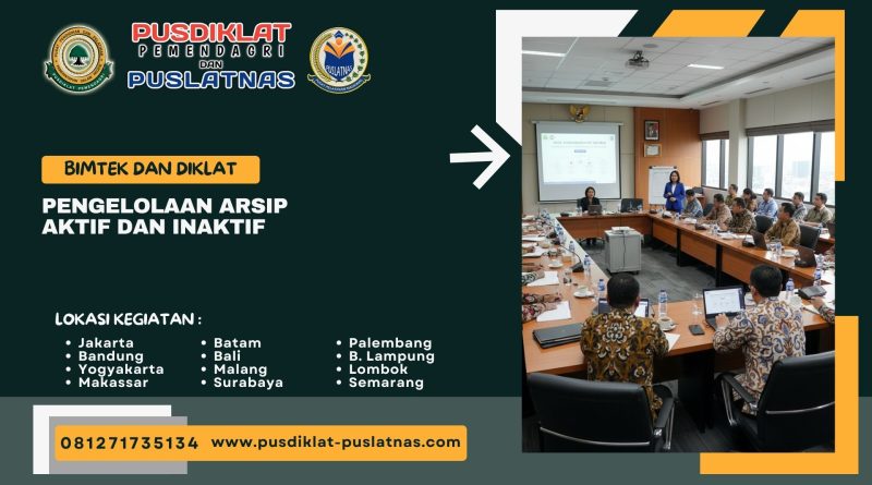 Bimtek & Diklat Pengelolaan Arsip Aktif Dan Inaktif